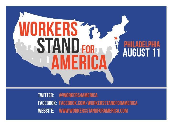 Workers Stand for America Rally in Philadelphia August 11th
