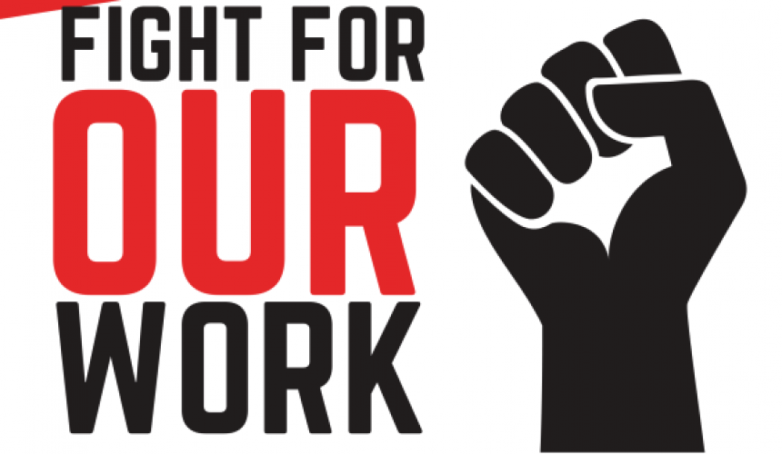 Join the FIGHT FOR OUR WORK!